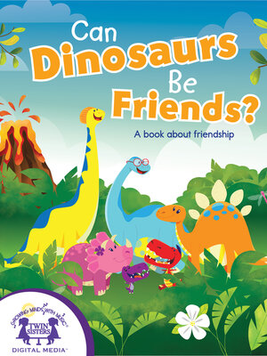 cover image of Can Dinosaurs Be Friends?
